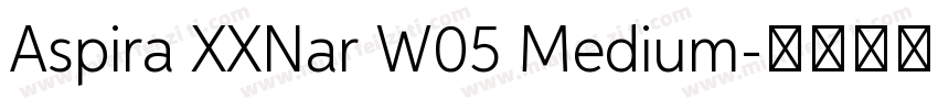 Aspira XXNar W05 Medium字体转换